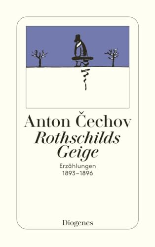 Rothschilds Geige. Erzählungen 1893 - 1896. (detebe) von Diogenes Verlag AG